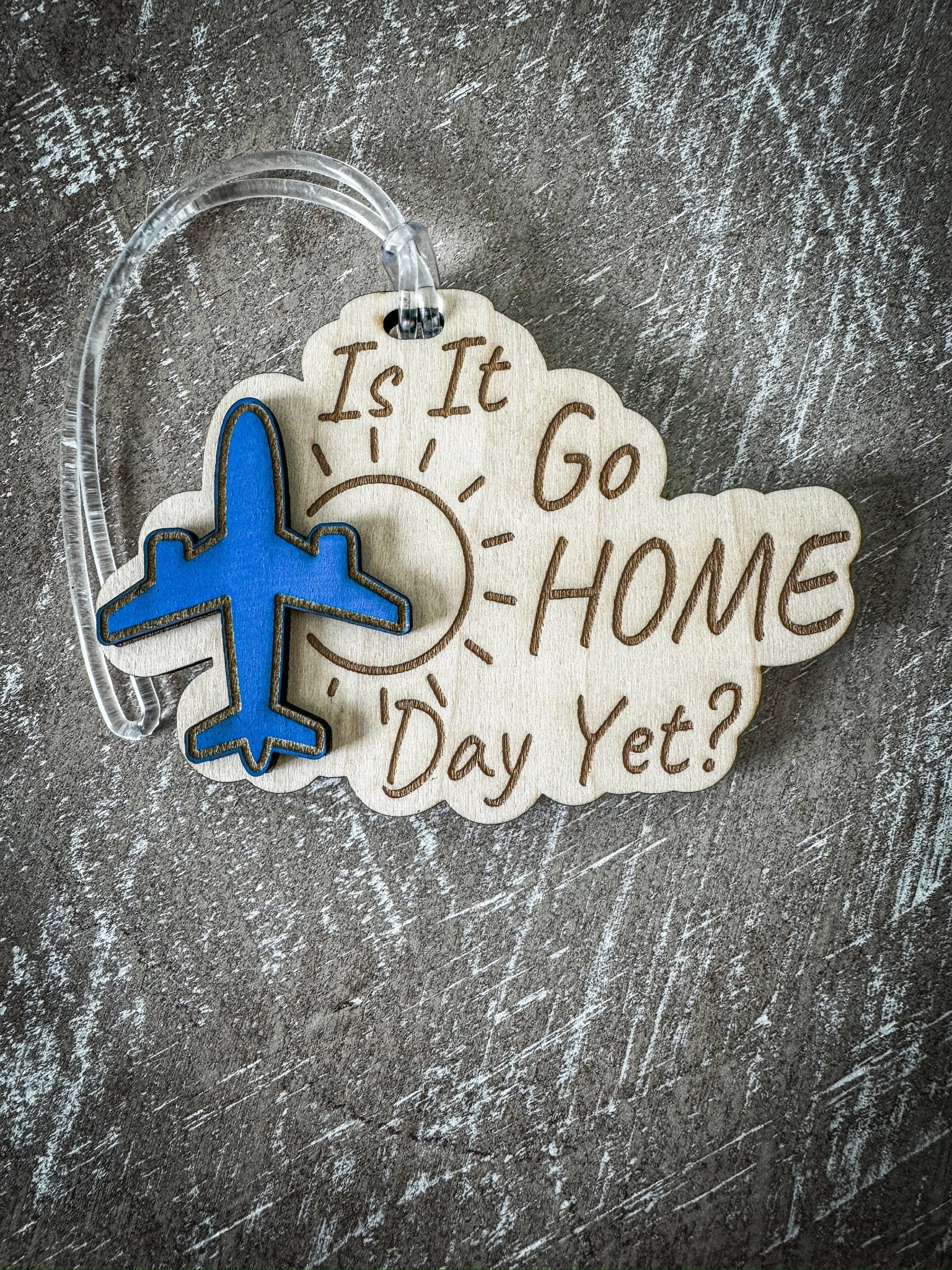 "Is It Go Home Day Yet?" Luggage Tag